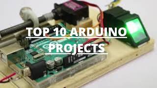 TOP 10 Arduino Projects Of All Time !!!