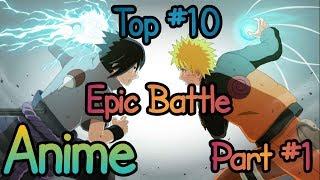 Top #10 Epic Battle Anime Part #1