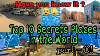 Top 10 Secrets Places in the World Part - 01