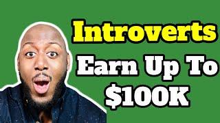 Top 3 Work From Home Jobs For Introverts [Up To $8333 Monthly]