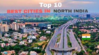 Top 10 Best Cities In North India||उत्तर भारत के 10 सबसे आधुनिक शहर 