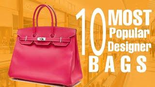 Top 10 Most Popular LUXURY BAGS in the WORLD! (2020)