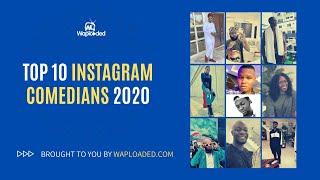 Top 10 Instagram Comedians 2020 | Brodashaggi, Sydney, Maraji, MrMacaroni, Lasisi Elenu & Others