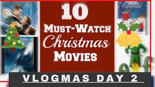 VLOGMAS DAY 2 : My Top 10 Greatest Christmas Movies Of All Time!