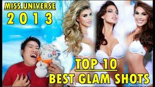 Miss Universe 2013 | Top 10 Best Glam Shots