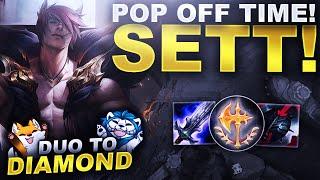 IT'S SETT POP OFF TIME! - Duo to Diamond | League of Legends