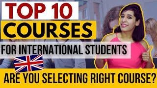 Top 10 courses for International students in UK|Most Employable Degrees in UK |Most In Demand Degree