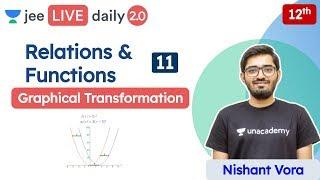 JEE : Relations & Functions - L  11 | Graphical Transformation | Unacademy JEE | Maths | Nishant Sir