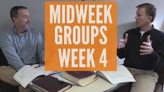 Week 4, Midweek Groups - Worship, Believers Experiencing God