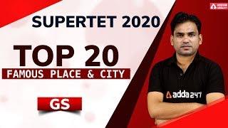 SUPER TET 2020 | GS | Famous Place and City