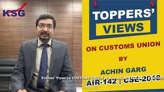 Achin Garg, AIR 142 CSE 18, Customs Union, Toppers' Views, KSG India