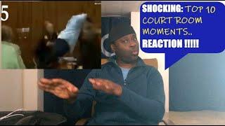 Top 10 Court Room Moments .... Reaction