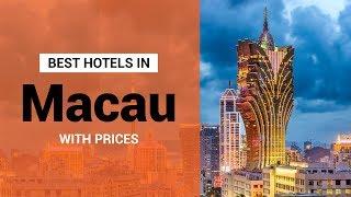 Best Hotels In Macau: 5 Best Hotels In Macau With Prices | Best Hotels In Macau