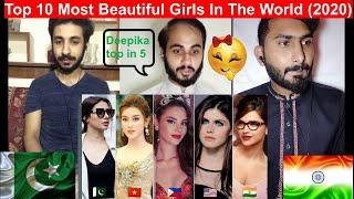 Pakistani Reaction On Top 10 Most Beautiful Girls In The World (2020) || Deepika And Mahira ||