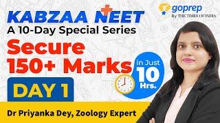 A 10-Day Series | Secure 150+ Marks in Zoology Just 10 Hrs | Kabzaa NEET 2020 | Day 1 | Goprep