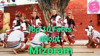 Top 10 Facts about - Mizoram, The Land of Hill People.