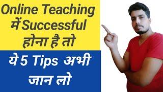 Top 5 Online Teaching Tips To Become A Successful Online Teacher