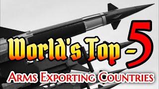 World's Top 5 Biggest Arms Exporting Countries   #Top5