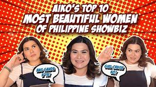 MY TOP 10 MOST BEAUTIFUL WOMEN OF PHILIPPINE SHOWBIZ | Aiko Melendez