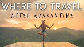 Top 10 Best Places to Travel After Quarantine