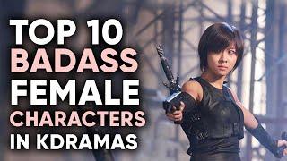 Top 10 Badass Women in Korean Dramas!