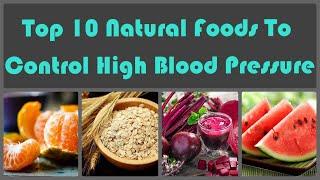 How To Drop Blood Pressure | Top 10 Natural Foods to Control HBP | Henry Natural Health Tips
