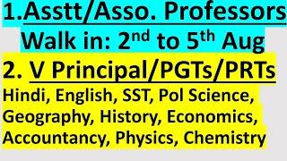 Jobs for school Teachers and Asstt Professors(Walk in - 2nd to 5th Aug)