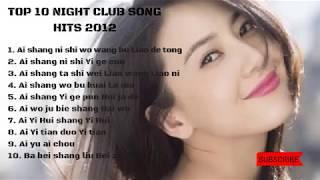 TOP 10 Lagu Mandarin Night Club Song paling Hits Tahun 2012