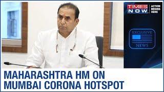 Maharashtra Home Minister Anil Deshmukh briefs on Mumbai Corona hotspot | EXCLUSIVE