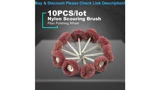 Top 10PCS/lot Abrasive Nylon Scouring Brush Fiber Grinding Sanding Head Buffing Polishing Wheel For