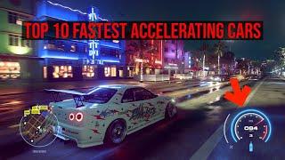 TOP 10 FASTEST ACCELERATING CARS (Need for Speed Heat)