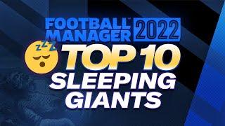 Top 10 Save Ideas FM22 | Sleeping Giants