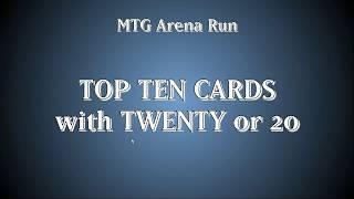 MTG Arena Run's Top Ten Cards with the word '20' or 'Twenty'