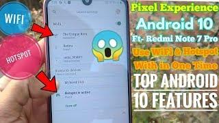 Pixel Experience Android 10 Top Features Ft- Redmi Note 7 Pro | Use Wifi & Hotspot in One Time |