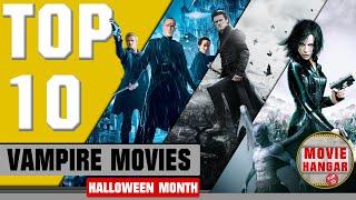 Top 10 Vampire movies ( Halloween month )