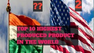 TOP 10 HIGHEST PRODUCTS PRODUCED COUNTRYS IN WORLD IN TAMIL