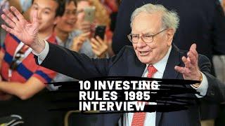 WARREN BUFFETT 10 INVESTING RULES INTERVIEW from 1985