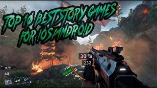 TOP 10 Offline Best Story Games for Ios/Android 2019 | High Graphics