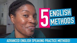 Advanced English Speaking Practice | 5 Methods