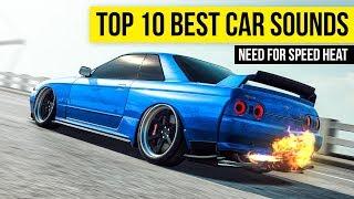 Top 10 Best Car Sounds | NEED FOR SPEED HEAT