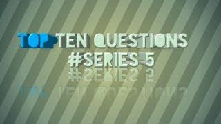 TOP 10 QUESTIONS# SERIES 5