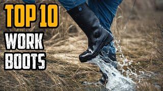 Best Work Boot In 2021 - Top 10 New Work Boots Review