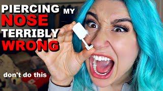 PIERCING MY NOSE @ HOME TERRIBLY WRONG *VERY BAD IDEA*