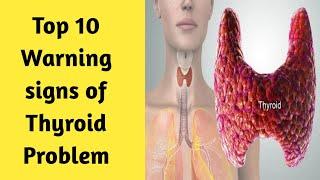 Top 10 Warning signs of Thyroid Problem