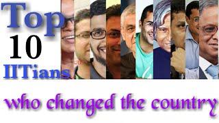 Top 10 IITians// who changed the country// top 10 indian IITians// IIT