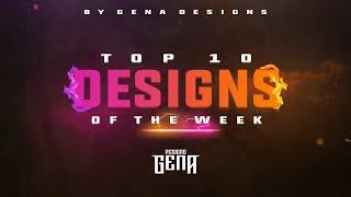 TOP 10 DESIGNS OF THE WEEK | #1 | @gena_designs