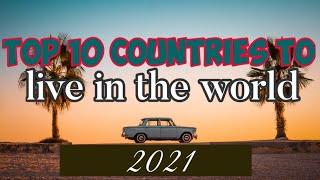 top 10 countries to live in 2021 | best places to live | top 10 | 2021 top 10