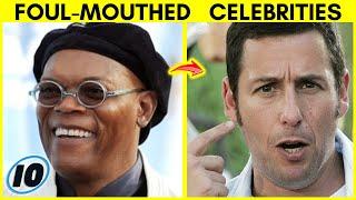 Top 10 Foul Mouthed Celebrities