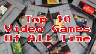 Top 10 Video Games of All Time