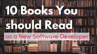 Top 10 Books that I recommend for people learning software development | Learning to code